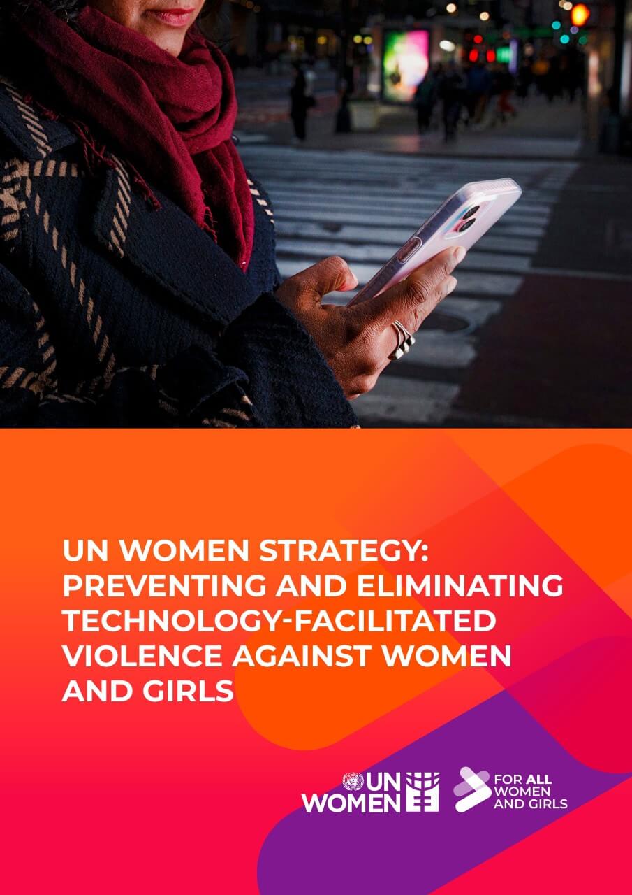 UN Women strategy: Preventing and eliminating technology-facilitated violence against women and girls